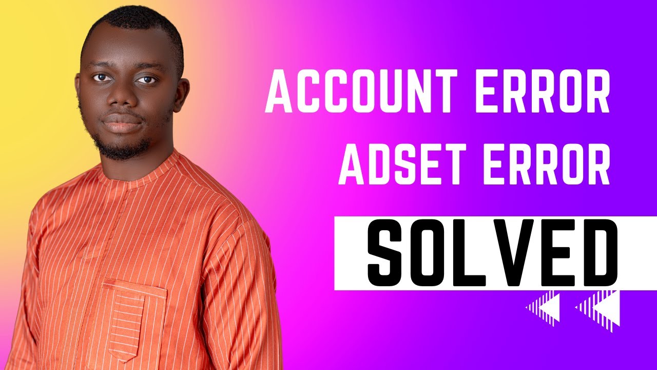 HOW TO FIX ACCOUNT ERROR | HOW TO FIX ADSET ERROR | FACEBOOK ADS ACCOUNT ERROR