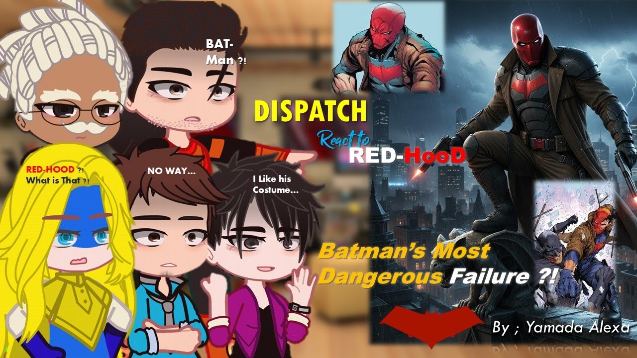 Dispatch React to Red Hood as New Member of Z Team | Hero, Anti-Hero, or Just Right? | Gacha React |