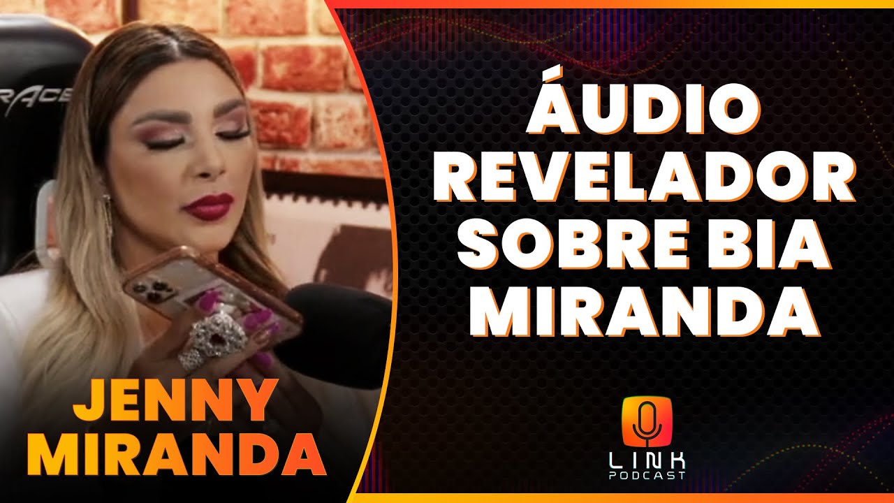 JENNY MIRANDA MOSTRA ÁUDIO AO VIVO | LINK PODCAST