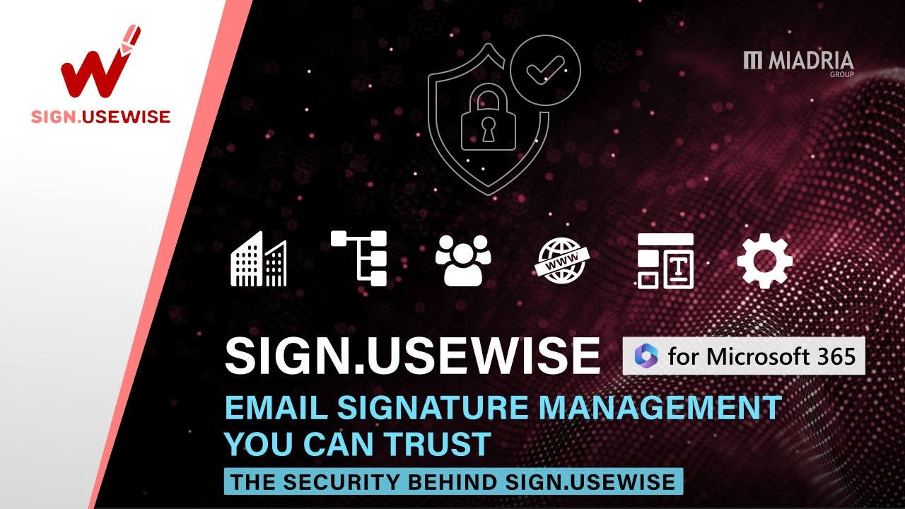 Email Signature Management You Can Trust &mdash; The Security Behind Sign.UseWise