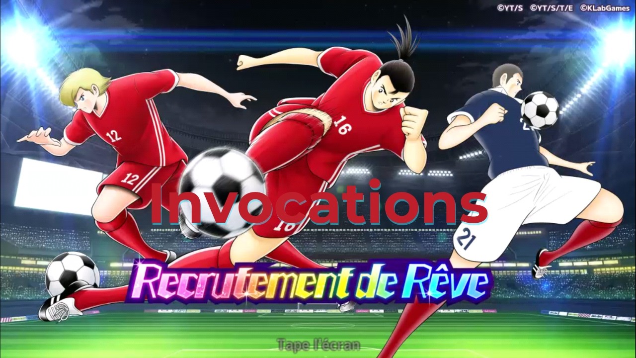 Invocations réussites !!! Captain Tsubasa Dream Team