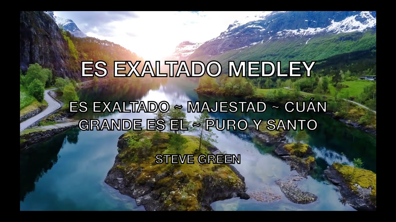 ES EXALTADO MEDLEY - STEVE GREEN PISTA