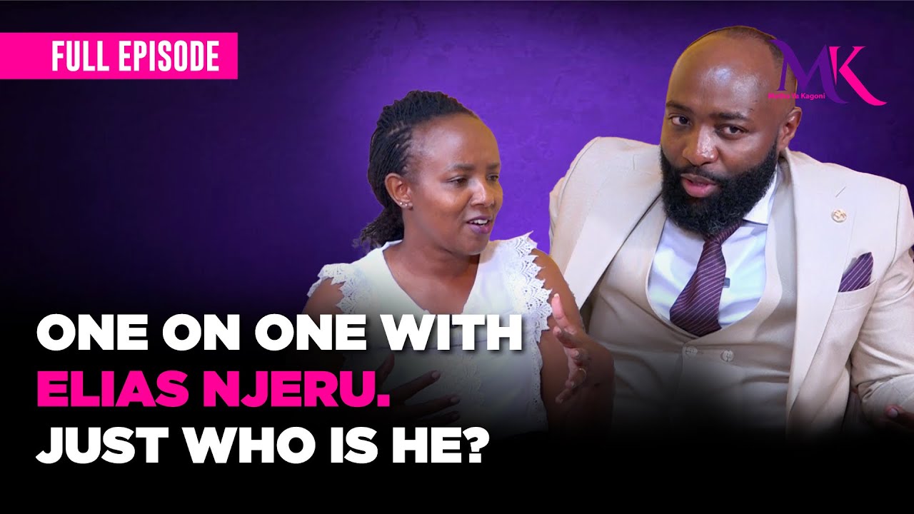ONE ON ONE WITH ELIAS NJERU. Just who is he?