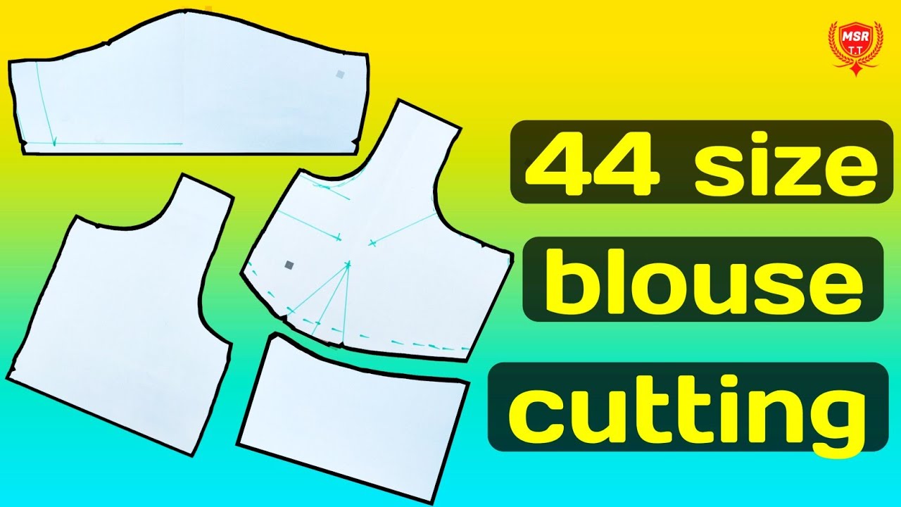 44 Size Blouse Cutting Video | 16.5 length blouse | how to cutting Blouse | MSR TAILORING TUTORIAL