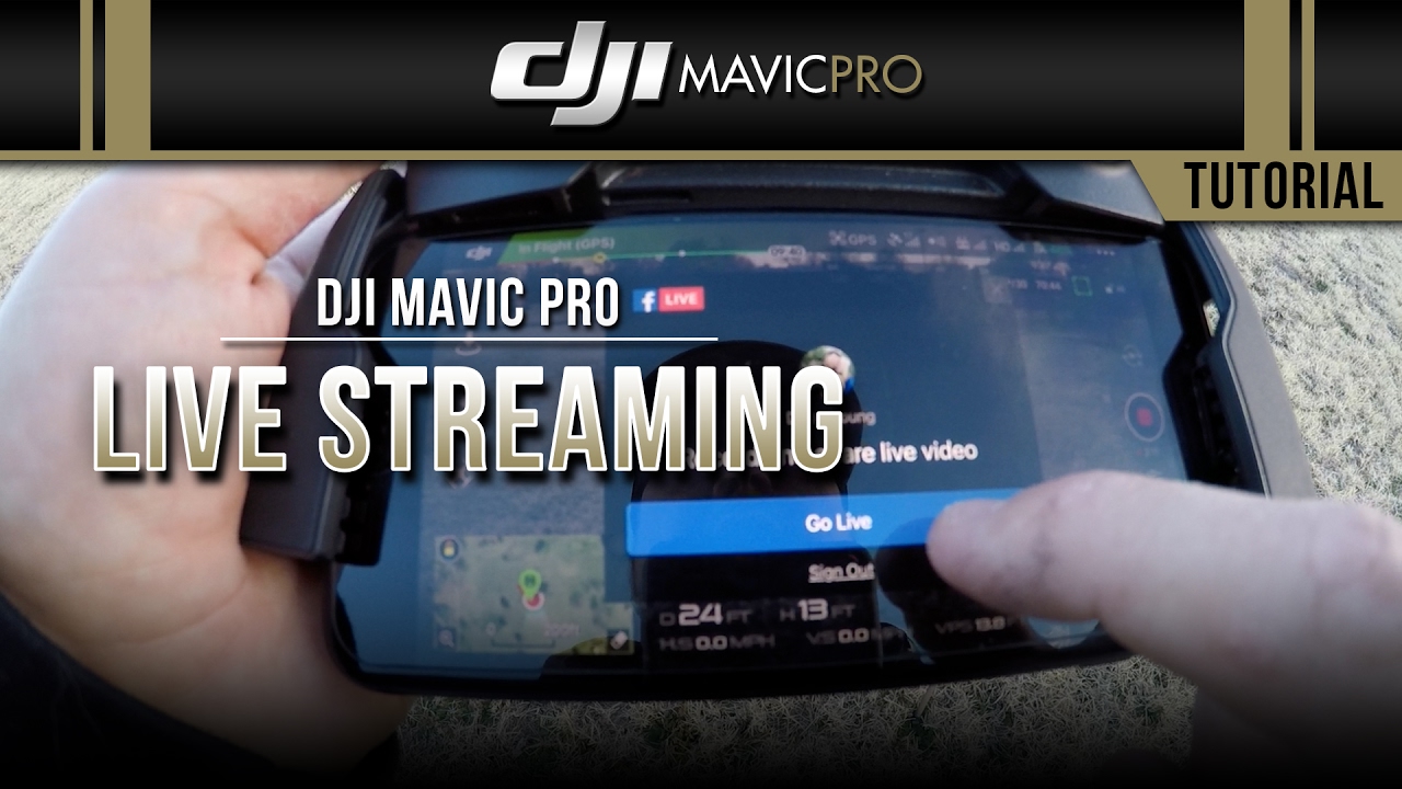 DJI Mavic Pro / Live Streaming (Tutorial)