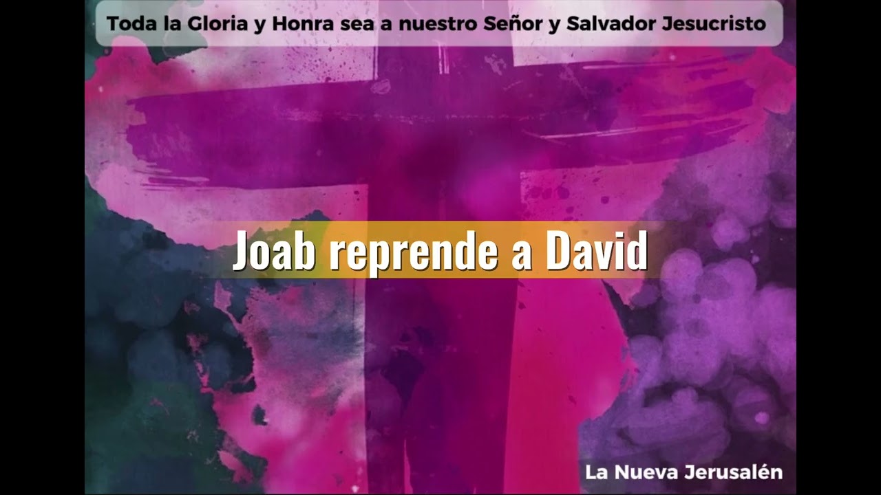 Joab reprende a David - Evangelista Luis Valerio 