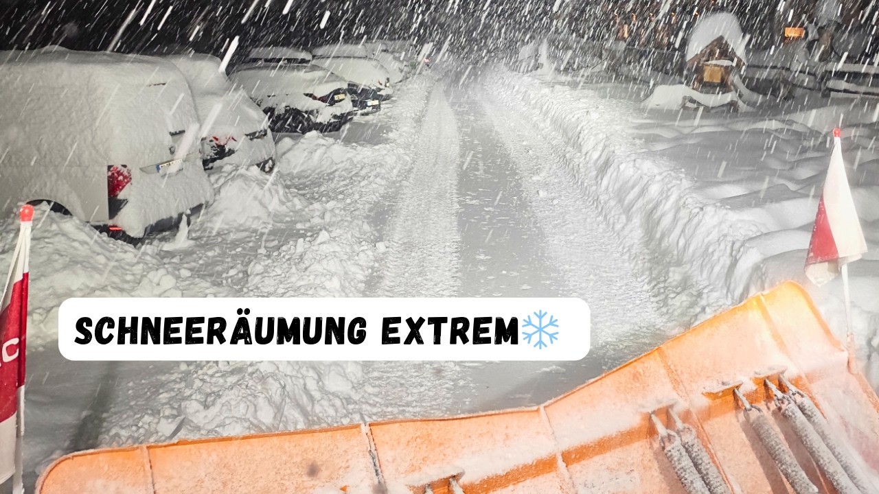 ❄️Über 1 Meter Neuschnee❄️Schneeräumung Extrem in den Tiroler Alpen