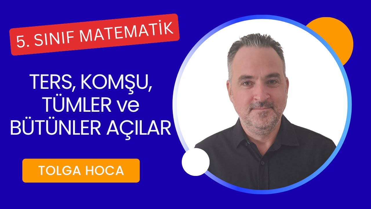 5. Sınıf Matematik | Doğruların Durumları | Komşu, Ters, Tümler, Bütünler Açılar | Yeni Müfredat