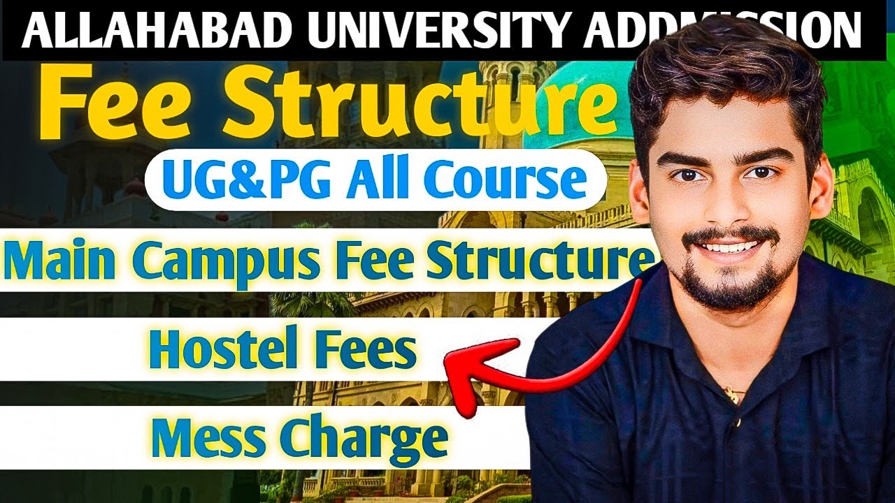 Allahabad University Fee Structure UG&PG All Course:Main Campus Fee Structure/Hostel Fee/Mess Charge