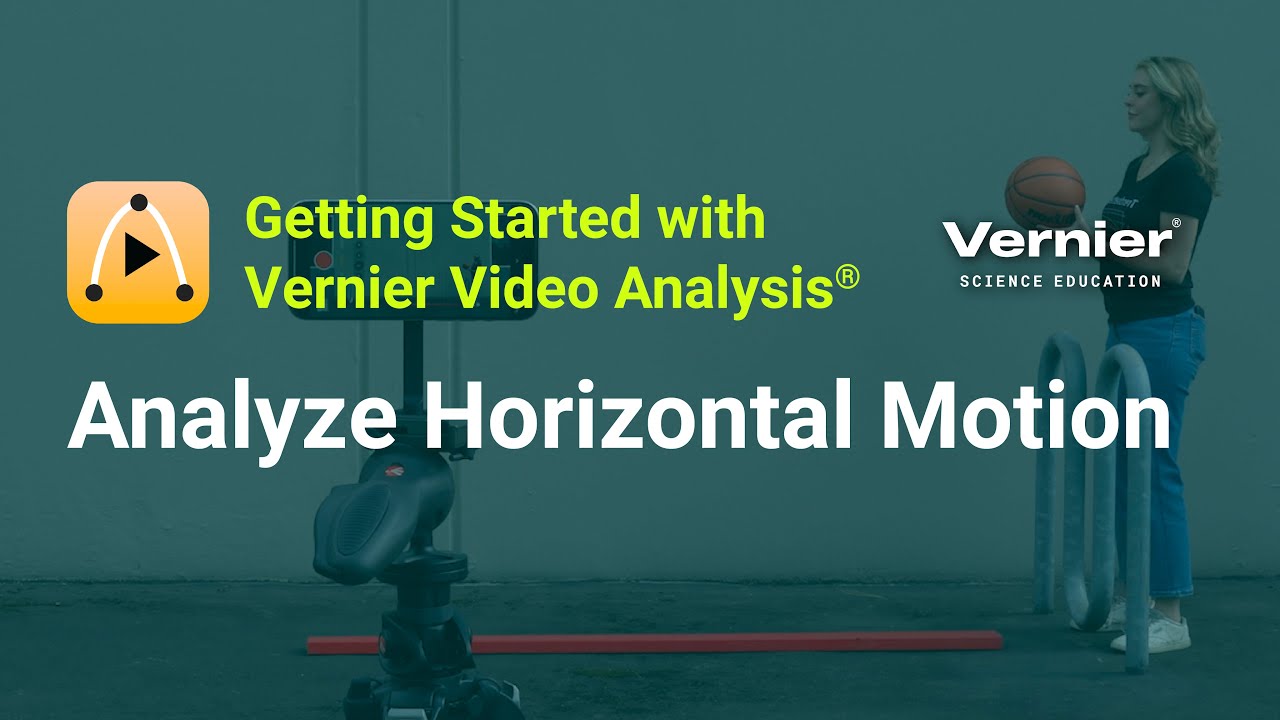 Getting Started with Vernier Video Analysis Part 3: Analyze Horizontal Motion