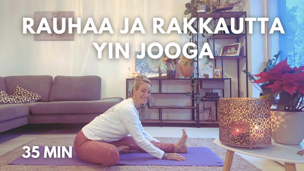 Yin Jooga: Rauhaa ja Rakkautta - 30 minuutin Elämys
