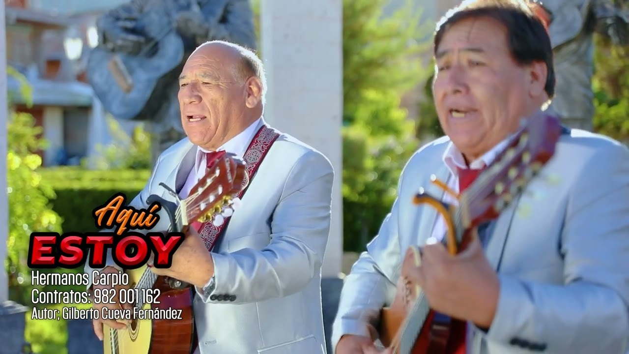 AQUÍ ESTOY - Hermanos Carpio - vídeo oficial 2024 - homenaje a los Errante de Chuquibamba