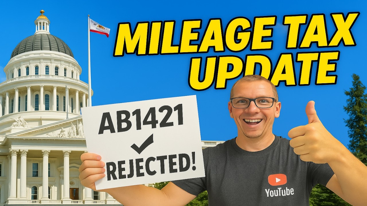 AB1421 Mileage Tax Bill Update! Told You So! AB1421 IS DEAD! No California Mileage Tax (For Now)