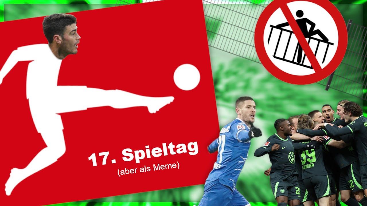 Der 17. Spieltag der Bundesliga, aber es ist ein Meme