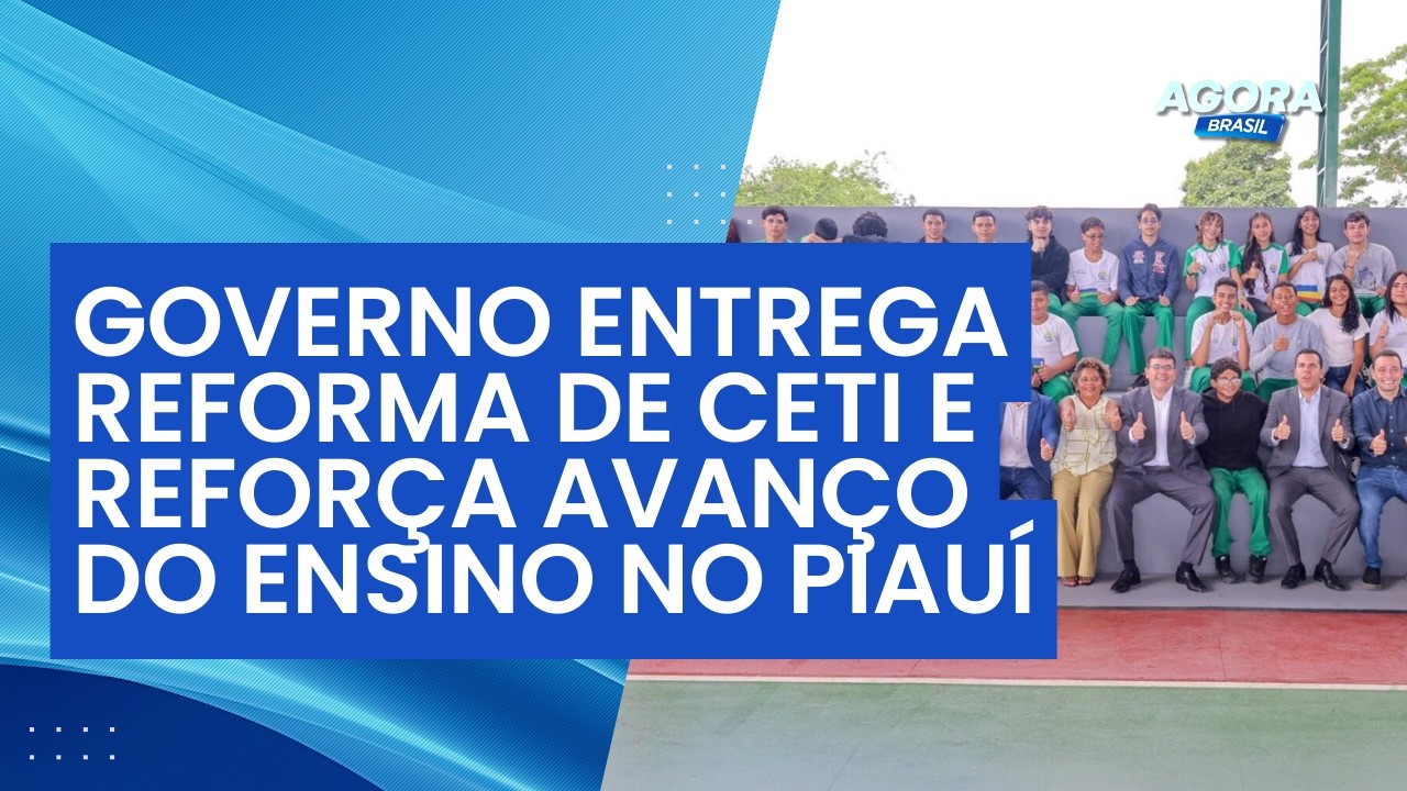 Governo entrega reforma de CETI e reforça avanço do ensino no Piauí | Jogo do Poder