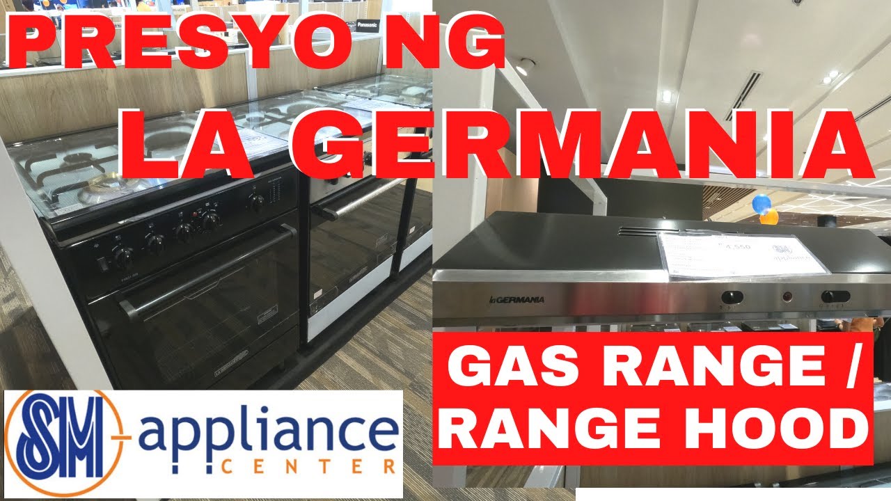 MAGKANO LAGERMANIA GAS RANGE at RANGE HOOD sa SM APPLIANCE CENTER