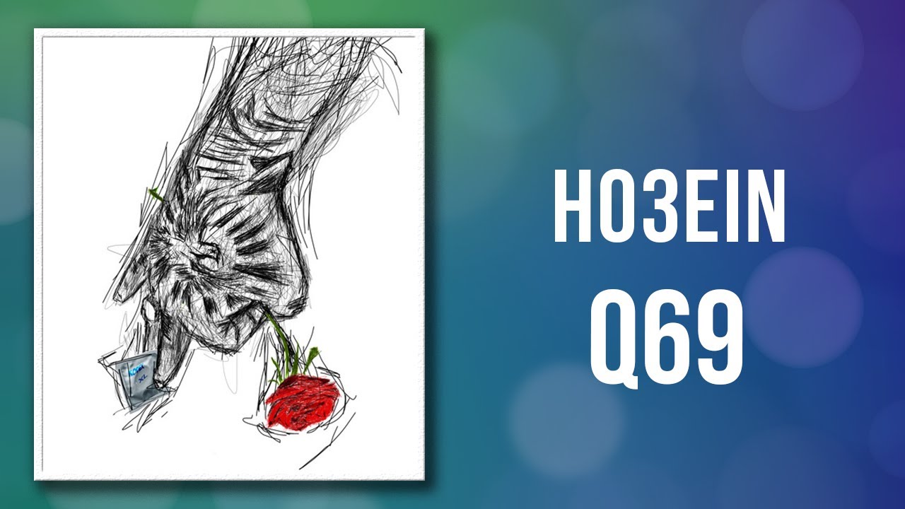 Ho3ein - Q69 (Lyrics)