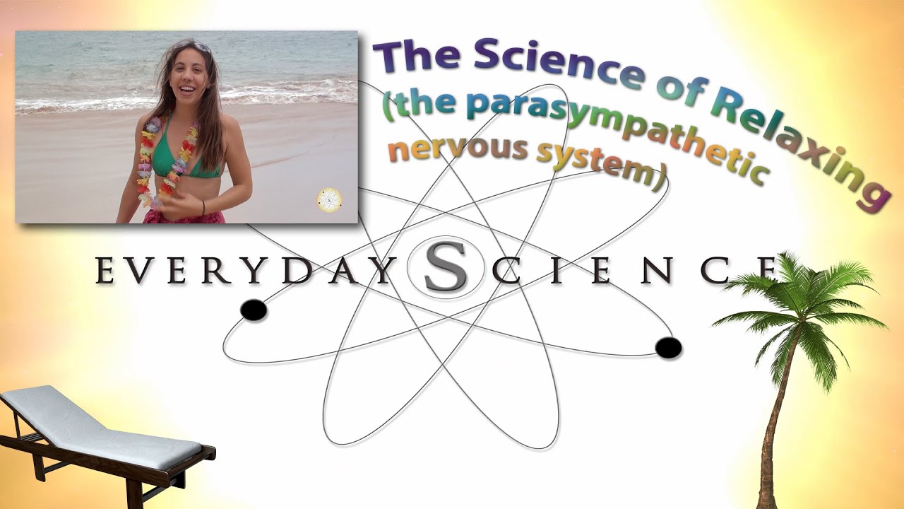 Science of Relaxing