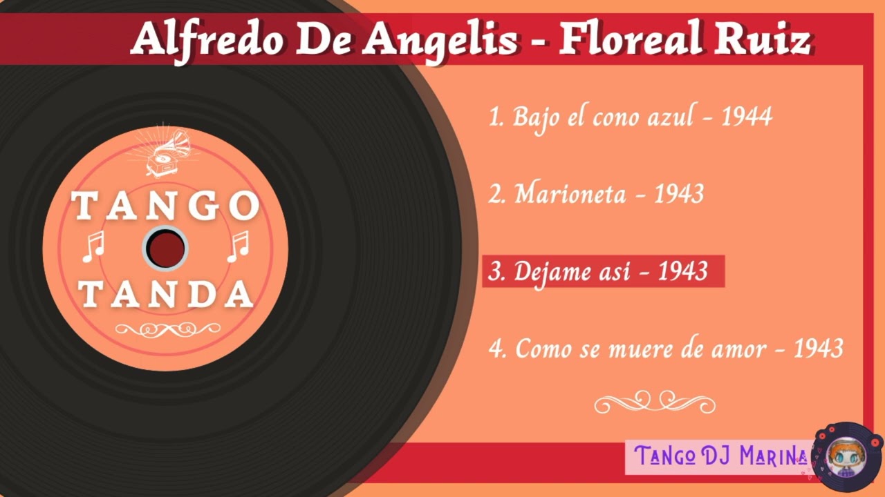 Alfredo De Angelis - Floreal Ruiz. Tango. Tandas by DJ Marina