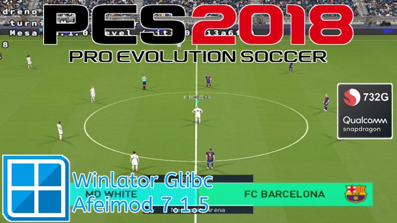 PES 2018 (OnAndroid) | Snapdragon 732G | Winlator Glibc Amod