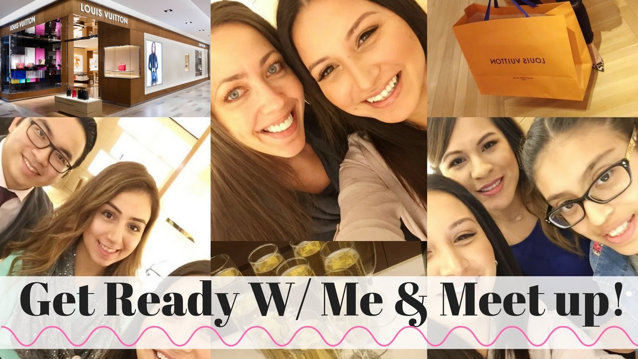 VLOG - Get Ready w/ Me & Meet Up at Louis Vuitton!!!