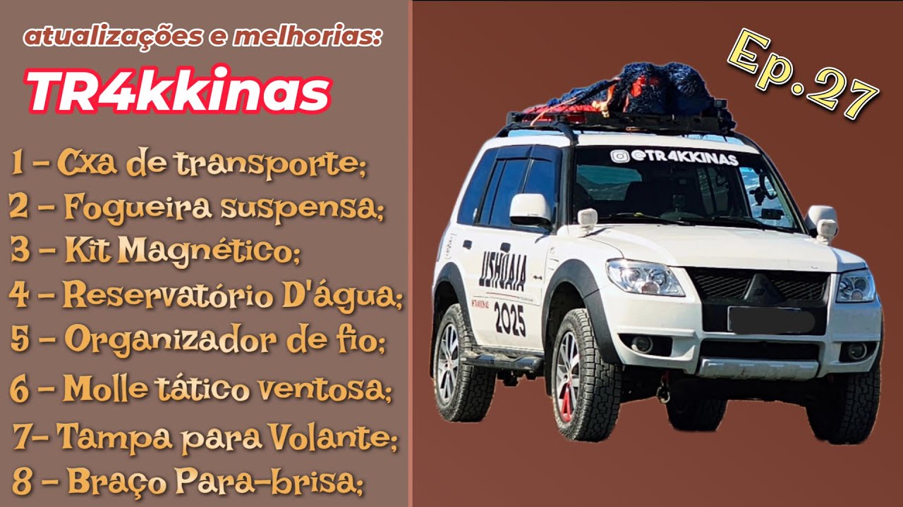 PAJERO TR4 4X4 – MELHORIAS E CRIAÇÕES TR4KKINAS PÓS USHUAIA - Ep.27 Ano02 - #TR4kkinas