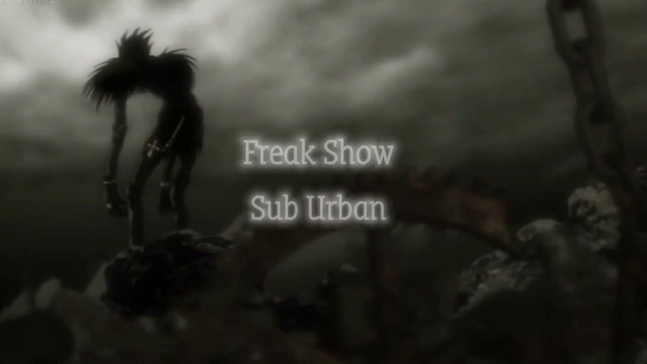 Freak Show - Edit Audio - Sub Urban