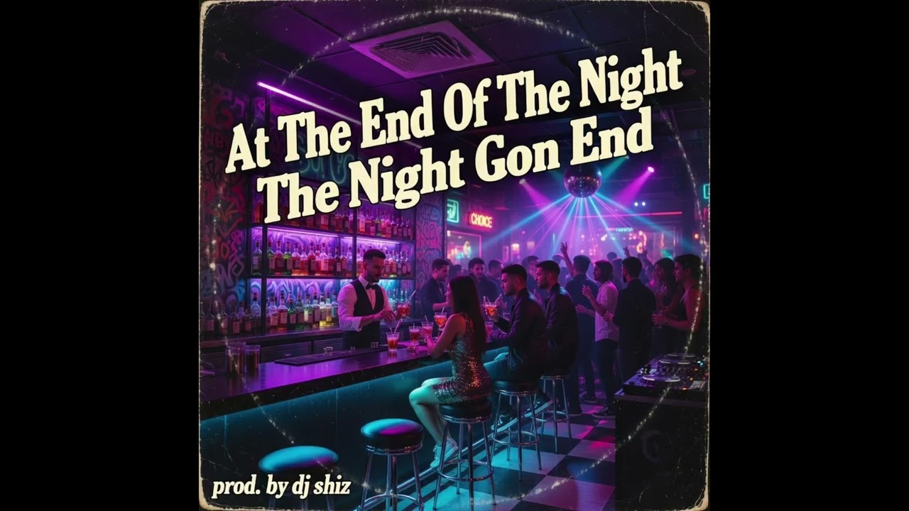 At The End Of The Night The Night Gon End