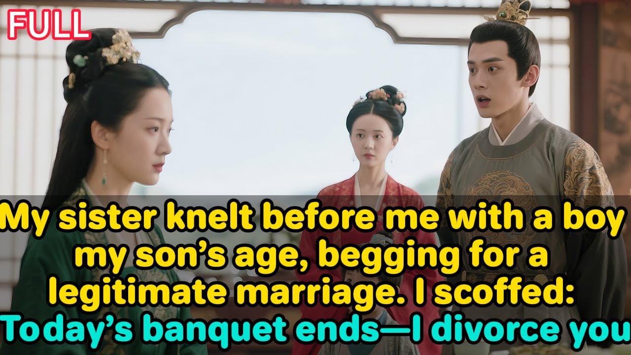 My sister knelt before me with a boy my son’s age, begging for a legitimate marriage.I:I divorce you