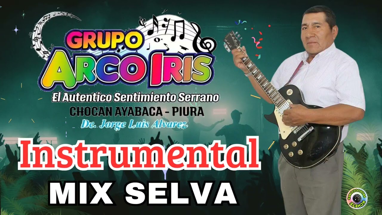 Instrumental Mix Selva - Arco Iris De Chocán Ayabaca / D.R. En vivo