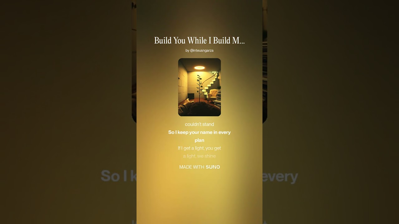 Build You While I Build Me