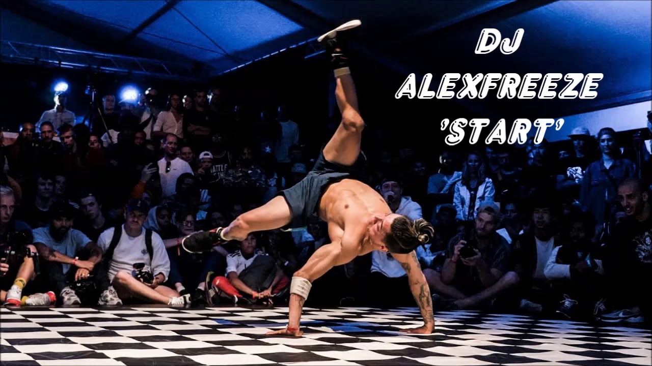 DJ Alexfreeze - Start | BBOY MUSIC 2020