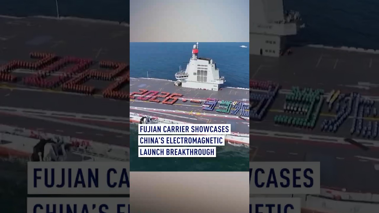 Fujian carrier showcases China&rsquo;s electromagnetic launch breakthrough