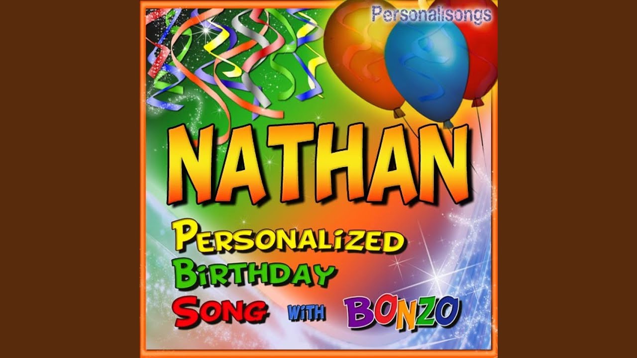 Nathan Personalized Birthday Song With Bonzo