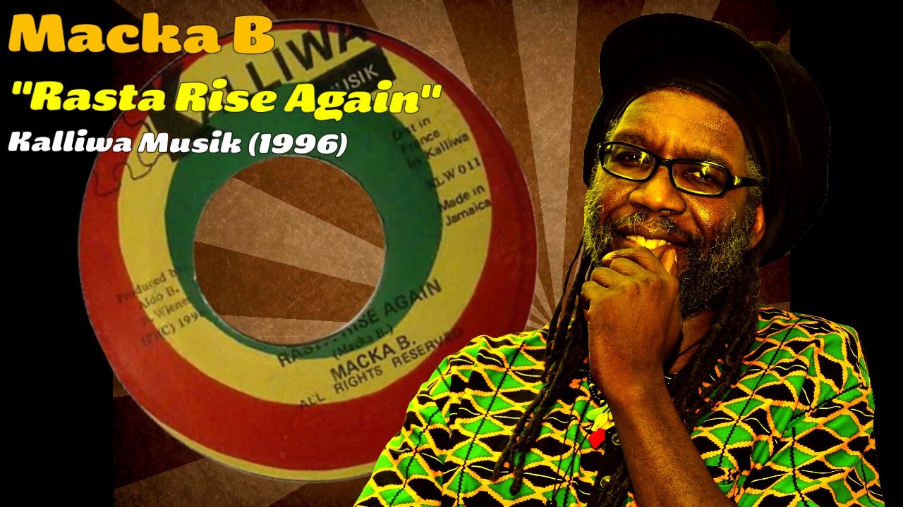 Macka B - Rasta Rise Again (Kalliwa Musik) 1996