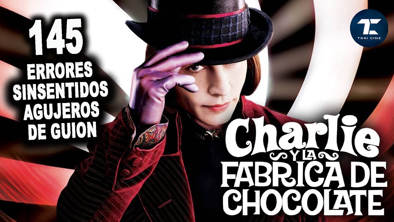145 ERRORES de CHARLIE Y LA FÁBRICA DE CHOCOLATE (2005): agujeros de guion, fallos - Willy Wonka