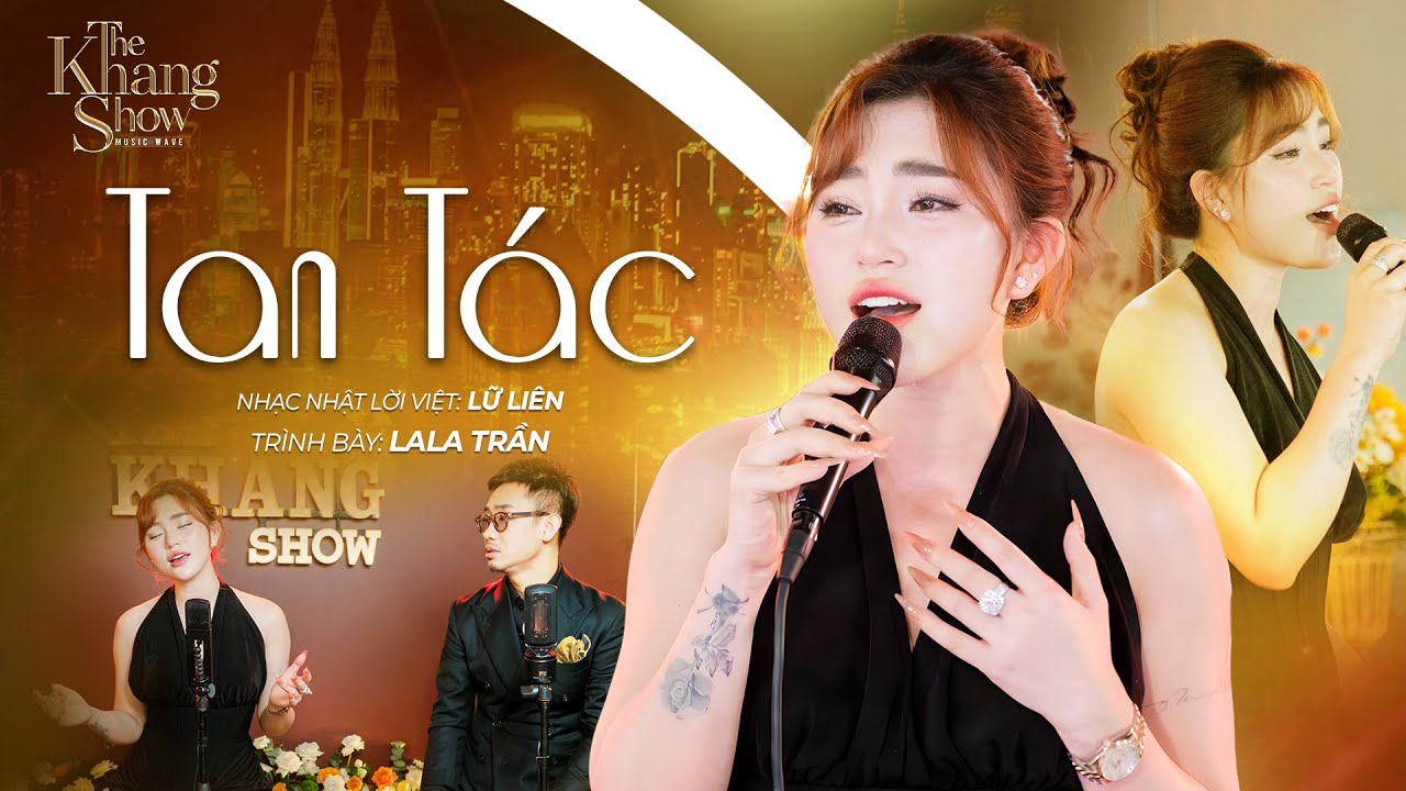 Tan Tác - Lala Trần (The Khang Show)