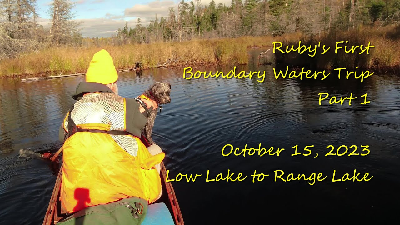 Ruby's First Boundary Waters Trip -- Part 1 | Low Lake | Range River | Range Lake