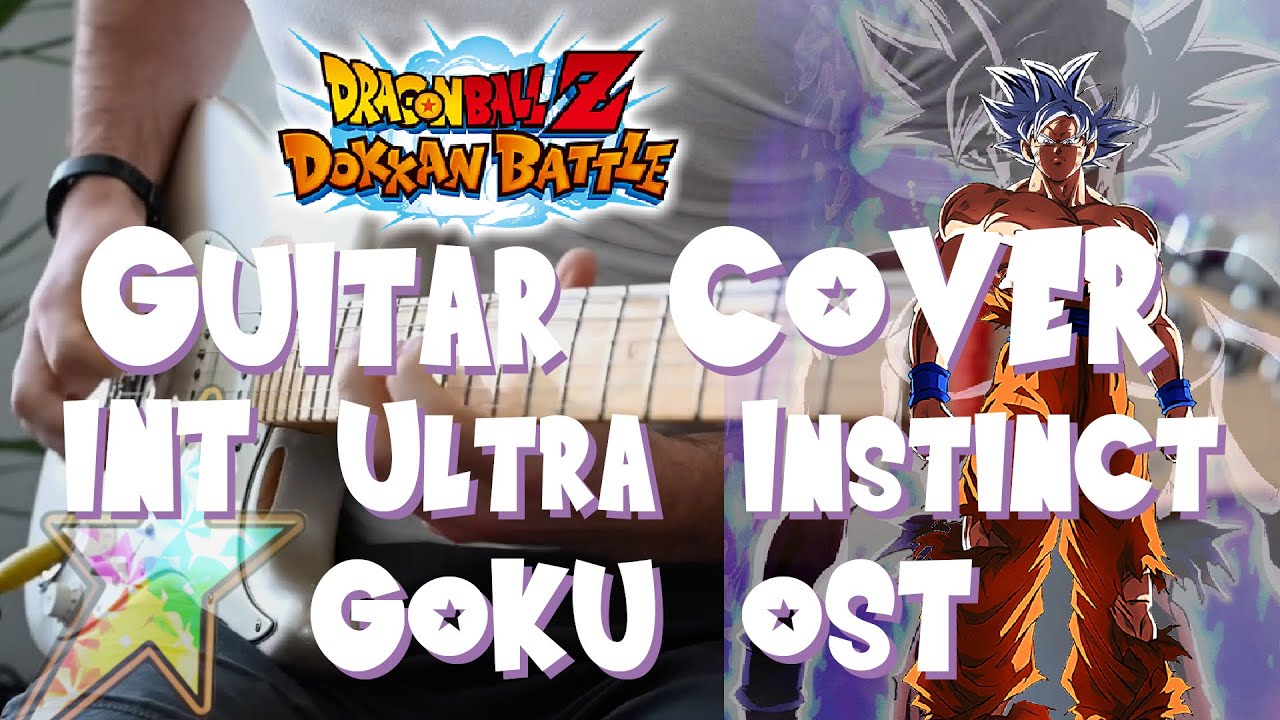 INT Ultra Instinct Goku OST Guitar Cover - Dokkan -【ギターカバー】超知 身勝手の極意 孫悟空BGM【ドッカンバトル】*RE-UPLOAD*