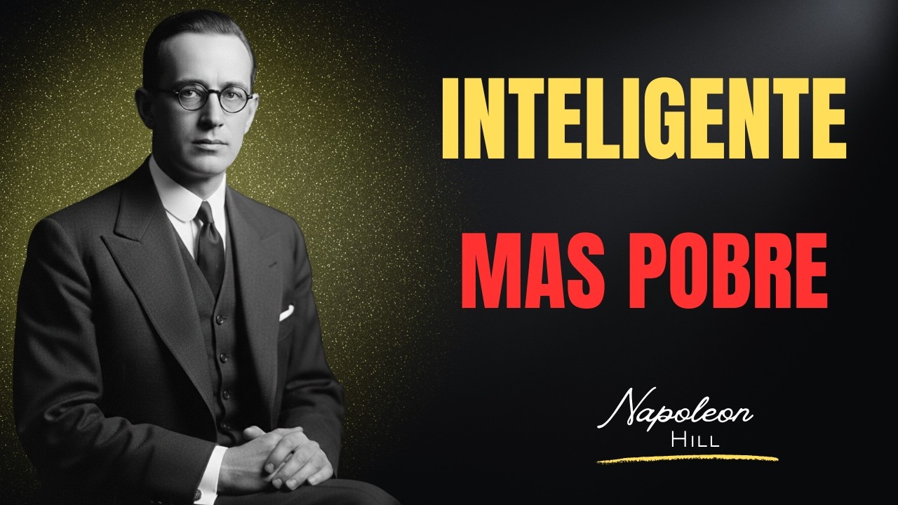 Por Que Pessoas Inteligentes Estão Pobres A Verdade Inconveniente  Napoleon Hill