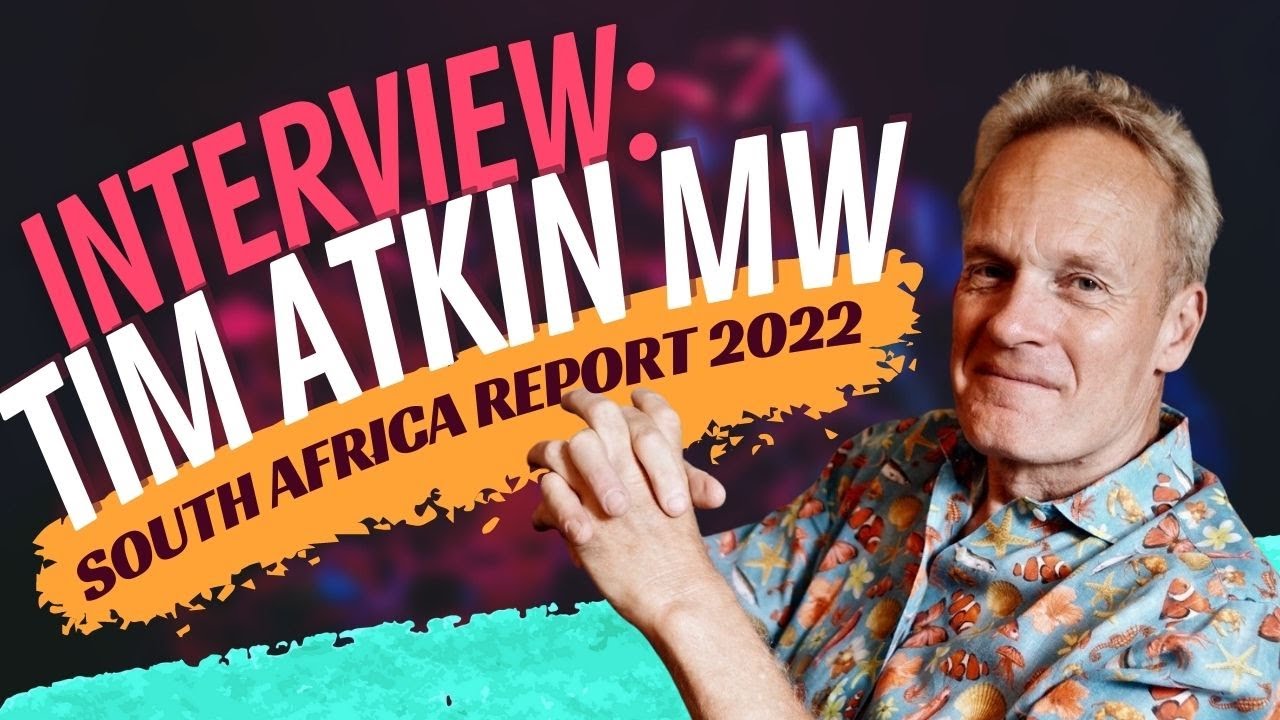 Tim Atkin MW interview on his South African Wine Report 2022