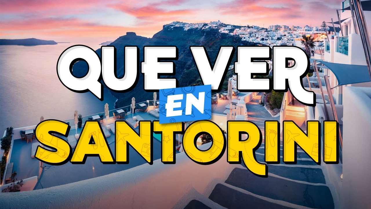 🧳️ TOP 10 Que Ver en Santorini ✈️ Guía Turística Que Hacer en Santorini