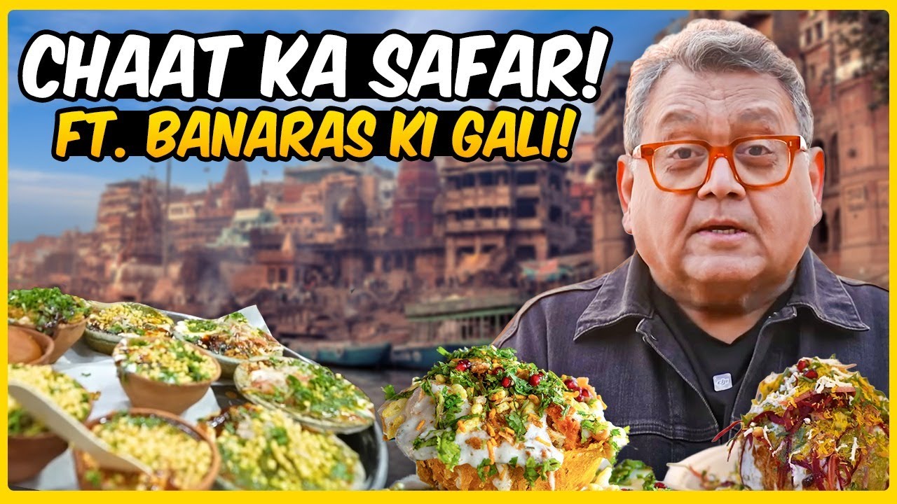 Most Iconic Chaat of Banaras | Culture, Taste & Ancestral Legacy |  Khaana No. 1 | Kunal Vijayakar