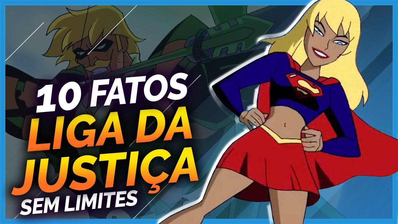 10 FATOS SOBRE LIGA DA JUSTIÇA SEM LIMITES