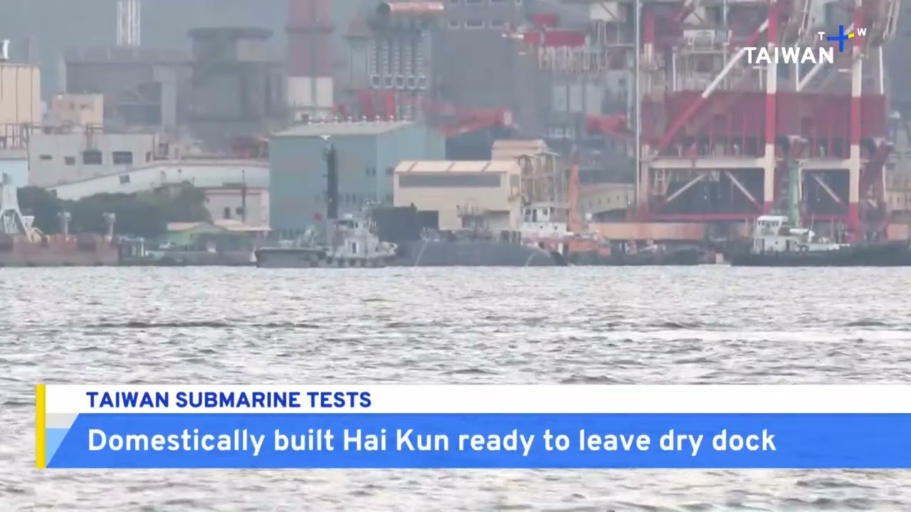 Taiwan's Domestically Built Submarine Ready for Latest Tests | TaiwanPlus News