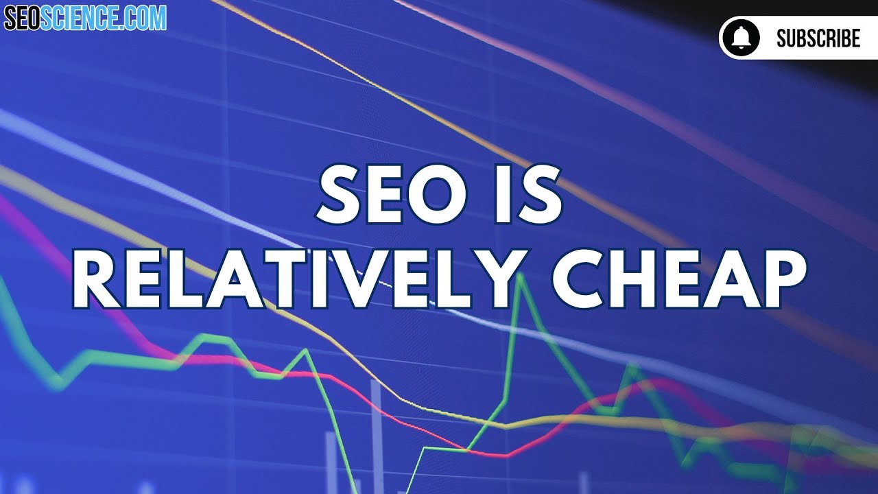 Is SEO Cheap and Cost-Effective?