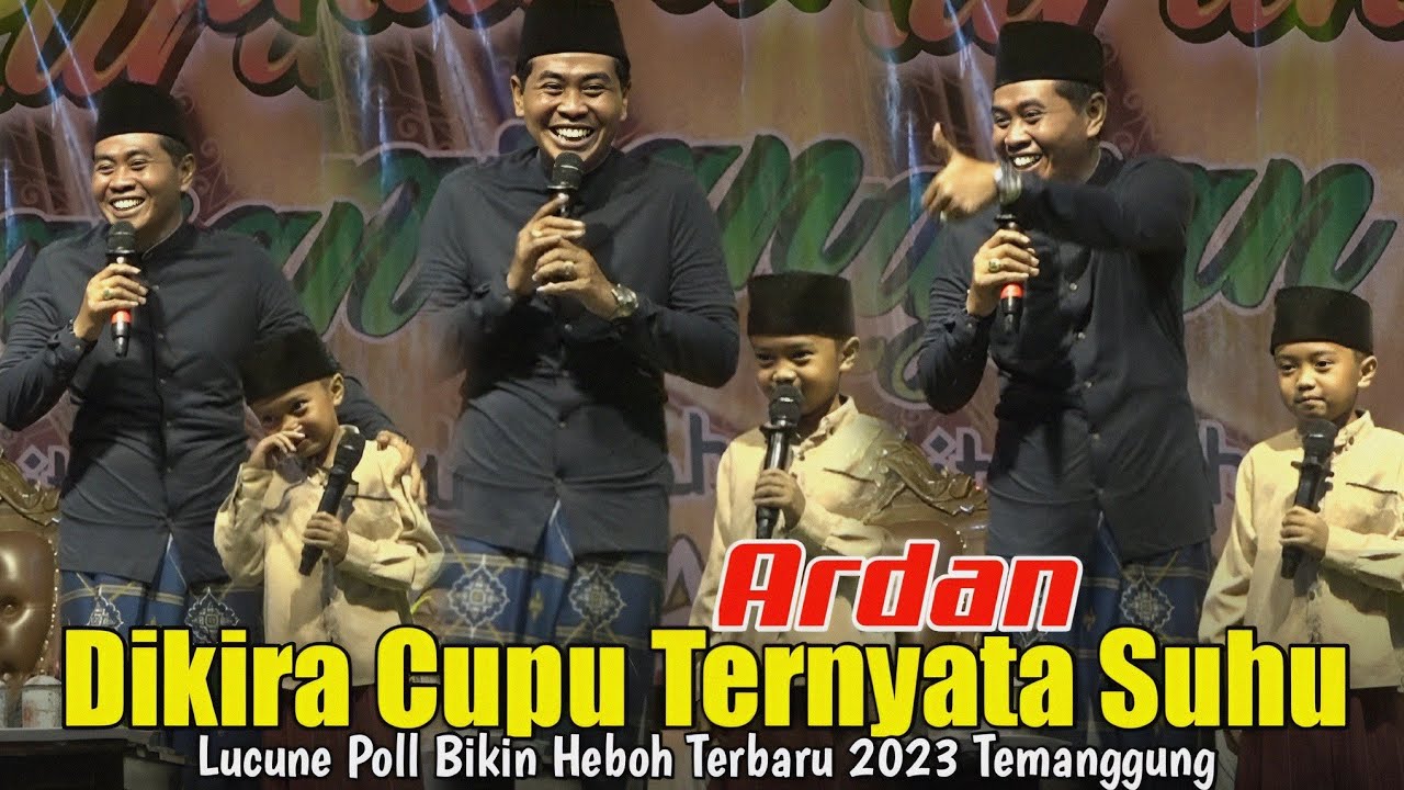 DIKIRA CUPU TERNYATA SUHU KH ANWAR ZAHID TERBARU 2023 ARDAN ANAK HEBAT DAN CERDAS TEMANGGUNG