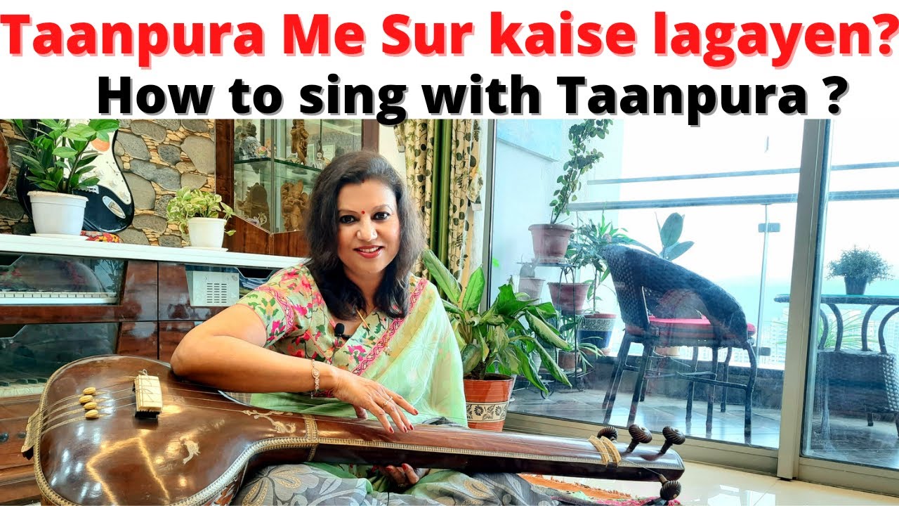 How to do Riyaz with Tanpura? How to put Sa in Tanpura? How to put Sur in Tanpura? How to sing on...