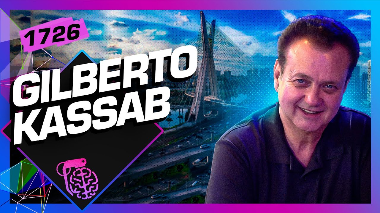 GILBERTO KASSAB - Intelig&ecirc;ncia Ltda. Podcast #1726