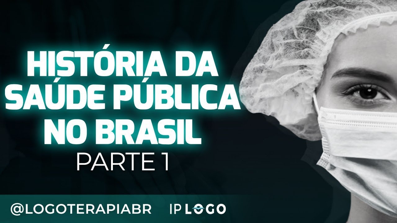 Hist&oacute;ria da Sa&uacute;de P&uacute;blica no Brasil - Parte 1